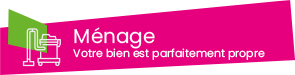 Tarifs ménage - Conciergerie Bnb Cap d'Agde